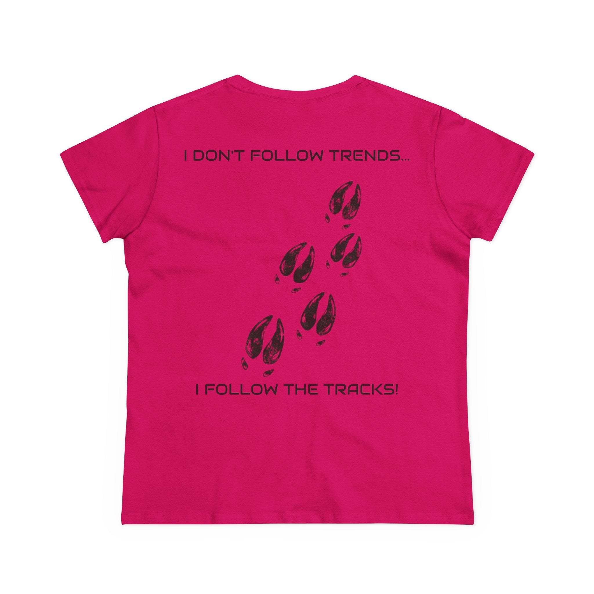 The Huntress Cut TEE “I Don’t Follow Trends, I Follow The Tracks”