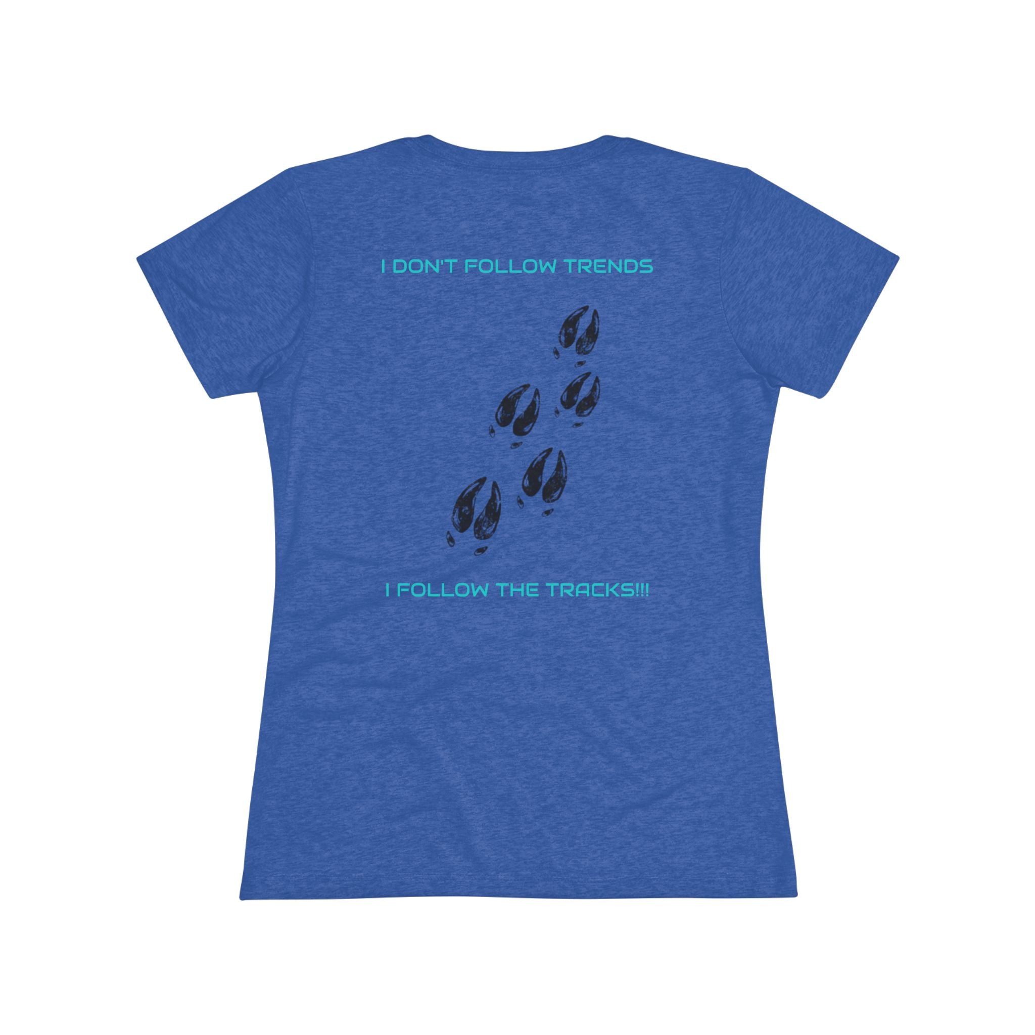 Women's Tee — 'I Don't Follow Trends, I Follow The Tracks'