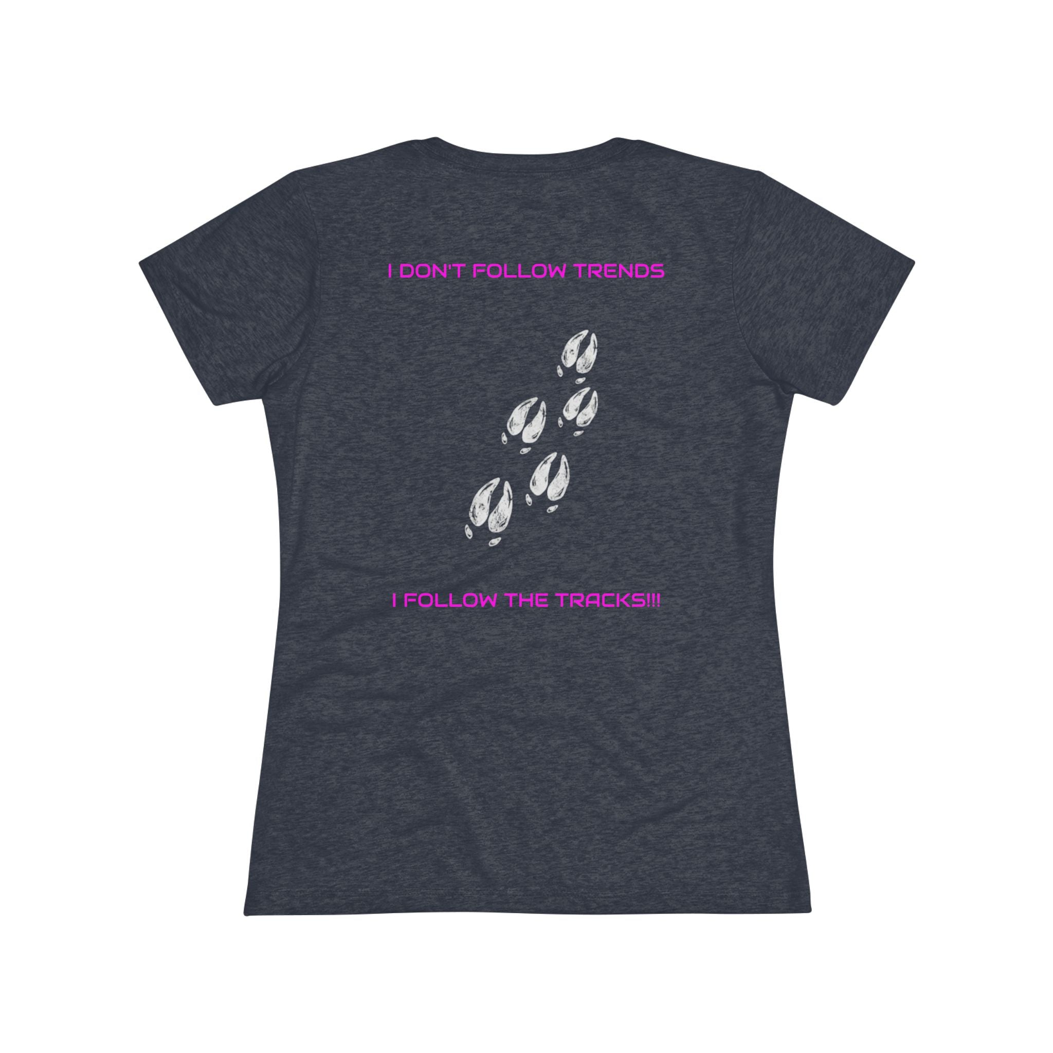 Women's Tee — 'I Don't Follow Trends, I Follow The Tracks'