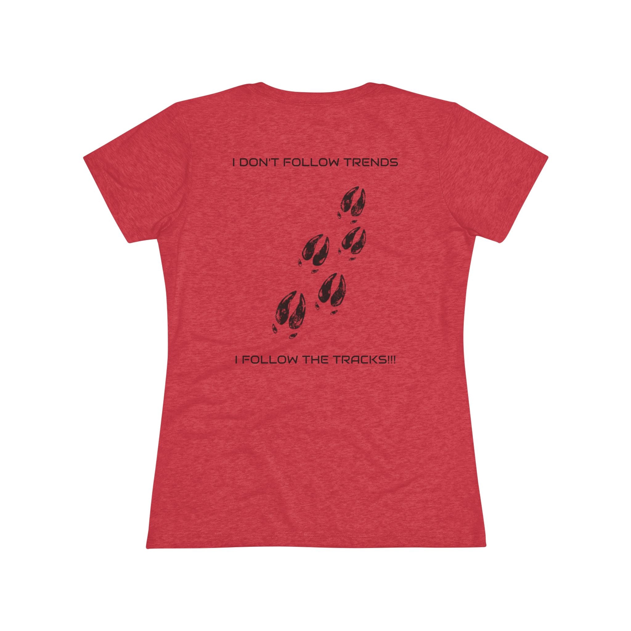 Women's Tee — 'I Don't Follow Trends, I Follow The Tracks'